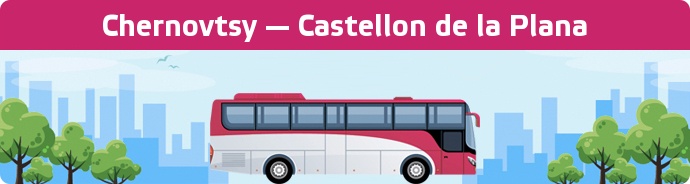 Bus Ticket Chernovtsy — Castellon de la Plana buchen
